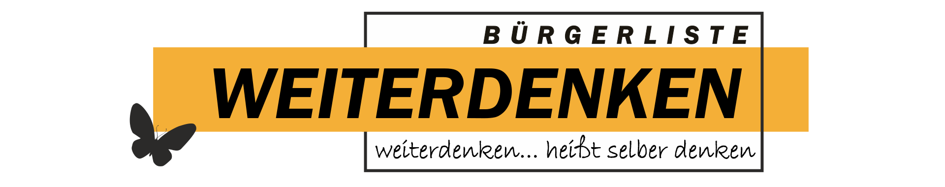 Bürgerliste Weiterdenken - weiterdenken ... heißt selber denken